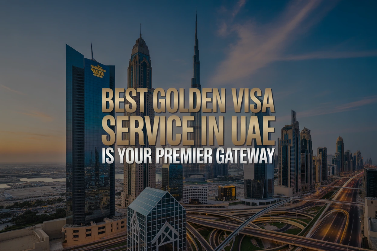 Best Golden Visa Service in UAE