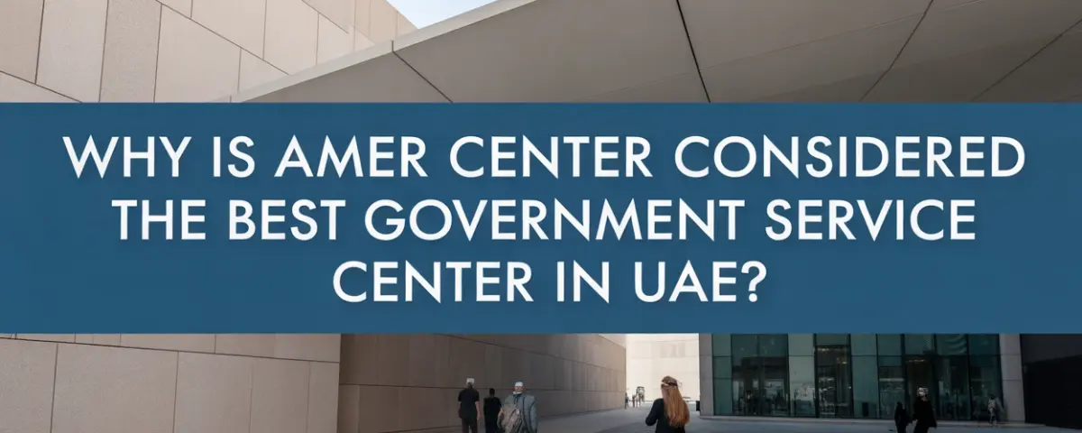 Best Government Service Center in UAE
